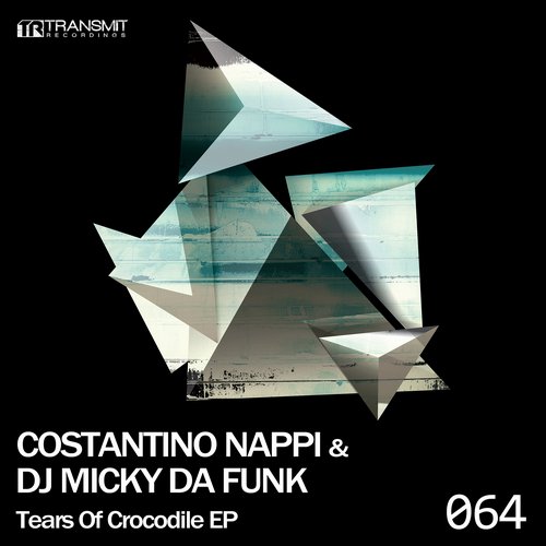 DJ Micky Da Funk, Costantino Nappi – Tears Of Crocodile EP