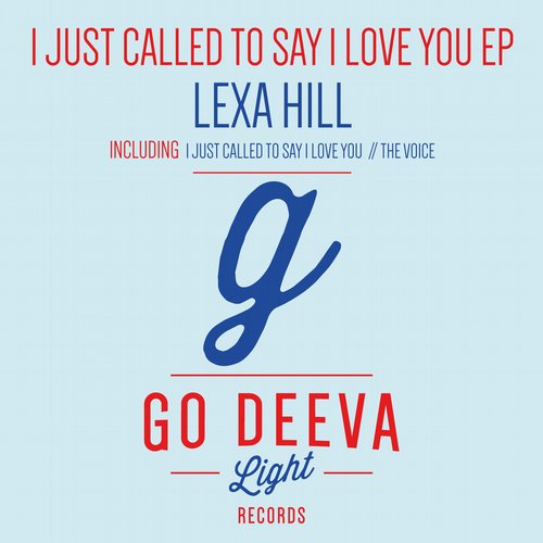 Lexa Hill – I Just Called To Say I Love You EP