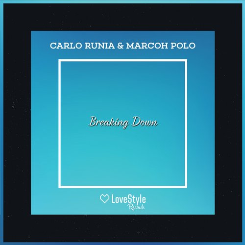 Carlo Runia, MarcOh Polo – Breaking Down
