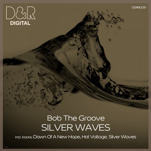 Bob The Groove – Silver Waves