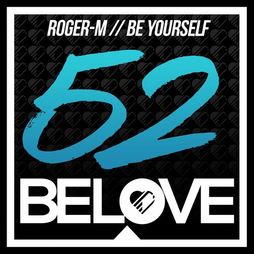 Roger-M – Be Yourself