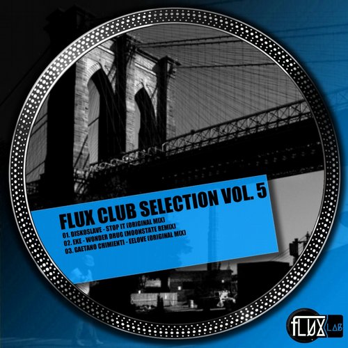 EKE, Gaetano Chimienti, Diskoslave – Flux Club Selection, Vol. 5