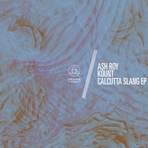 Ash Roy, Kount – Calcutta Slang EP