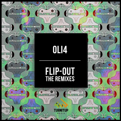 OLI4 – Flip-Out – Remixes