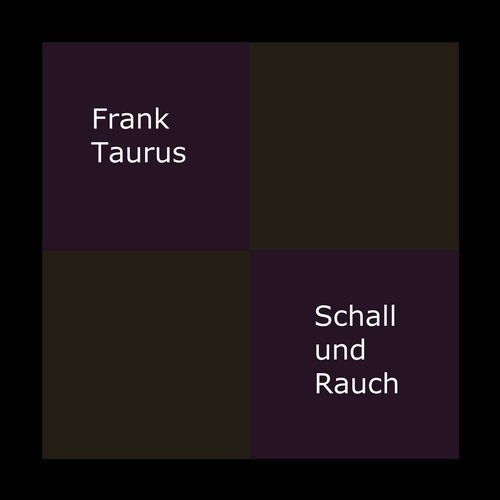 Frank Taurus – Schall und Rauch