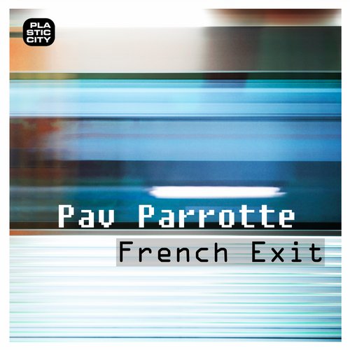 Pav Parrotte – French Exit