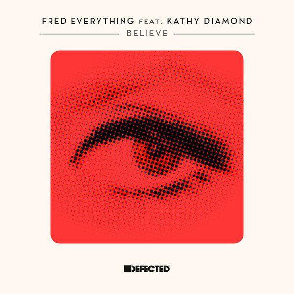 Fred Everything & Kathy Diamond – Belive