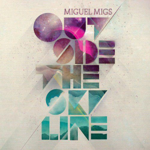 Miguel Migs – Outside The Skyline