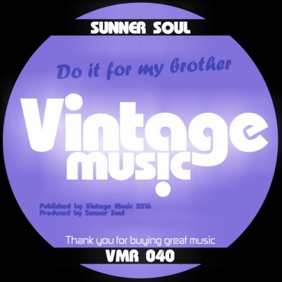 Sunner Soul / Liner – Do It For My Brother