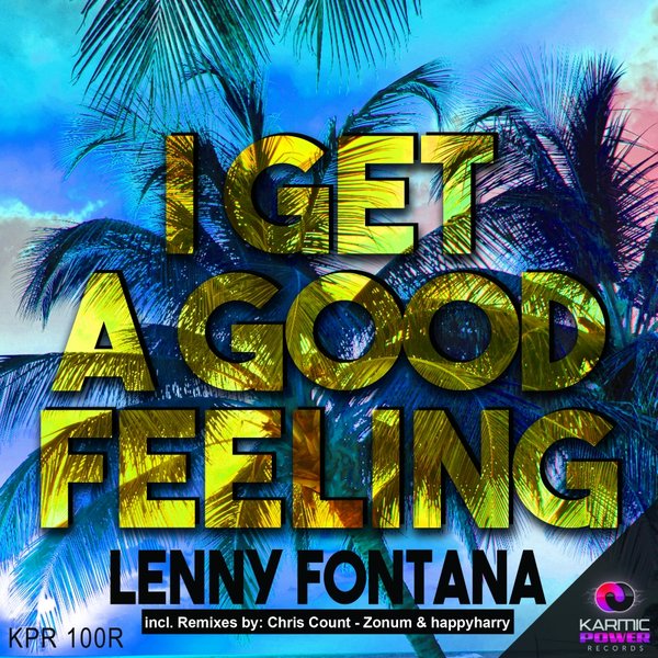 Lenny Fontana – I Get A Good Feeling