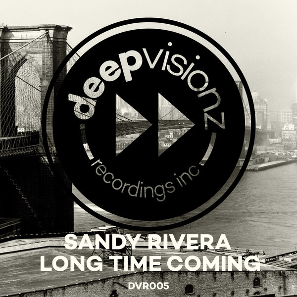 Sandy Rivera – Long Time Coming