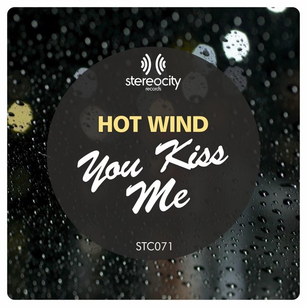 Hot Wind – You Kiss Me