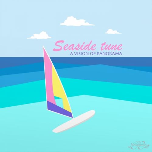 A Vision of Panorama – Seaside Tune