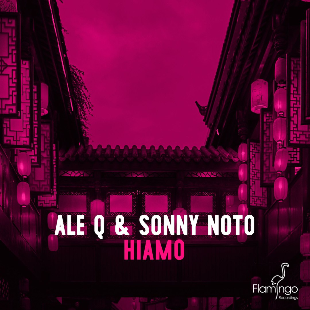Ale Q & Sonny Noto – Hiamo
