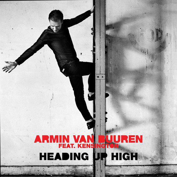 Armin Van Buuren & Kensington – Heading Up High (The Remixes)