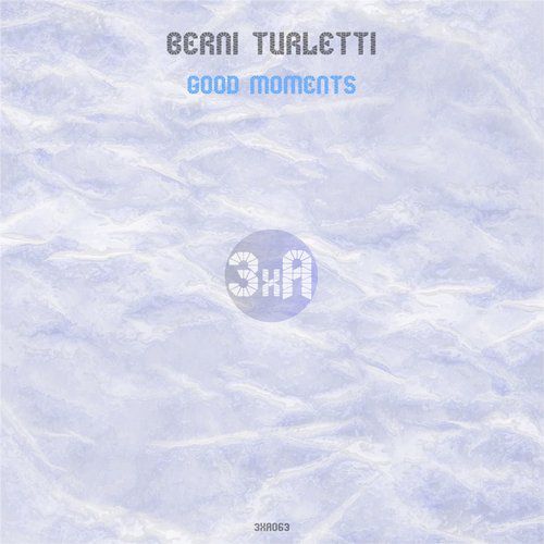 Berni Turletti – Good Moments