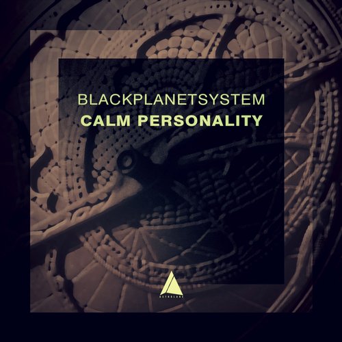 BlackPlanetSystem – Calm Personality