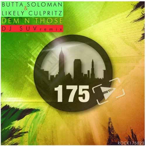 Butta Soloman & Likely Culpritz – Dem N Those (DJ SUV Remix)
