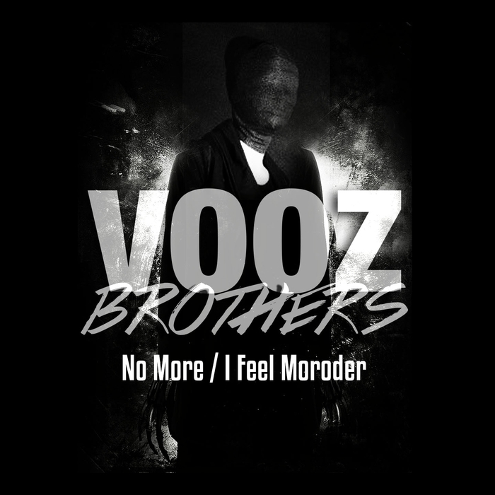 Vooz Brothers – No More / I Feel Moroder