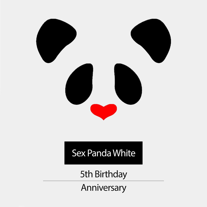 Sex Panda White 5 Years Anniversary