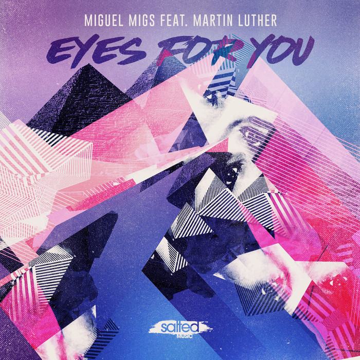 Miguel Migs – Eyes For You feat. Martin Luther