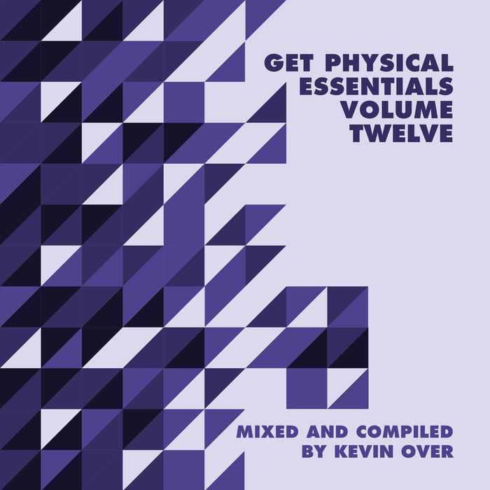 Get Physical Music Presents: Essentials Vol. 12 – Mixed & Compiled by Kevin Over