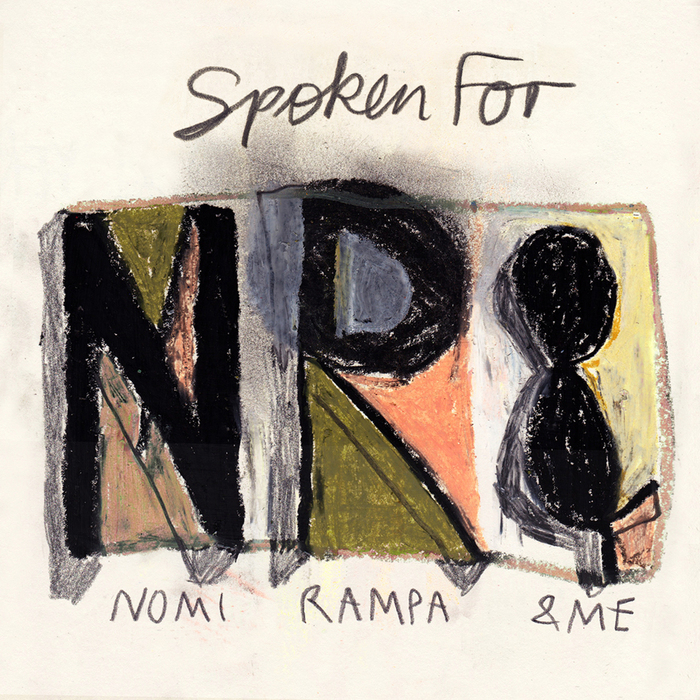 NR&, Nomi Ruiz,  Rampa,  &ME – Spoken For