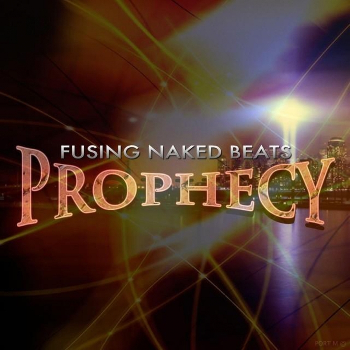 Fusing Naked Beats – Prophecy