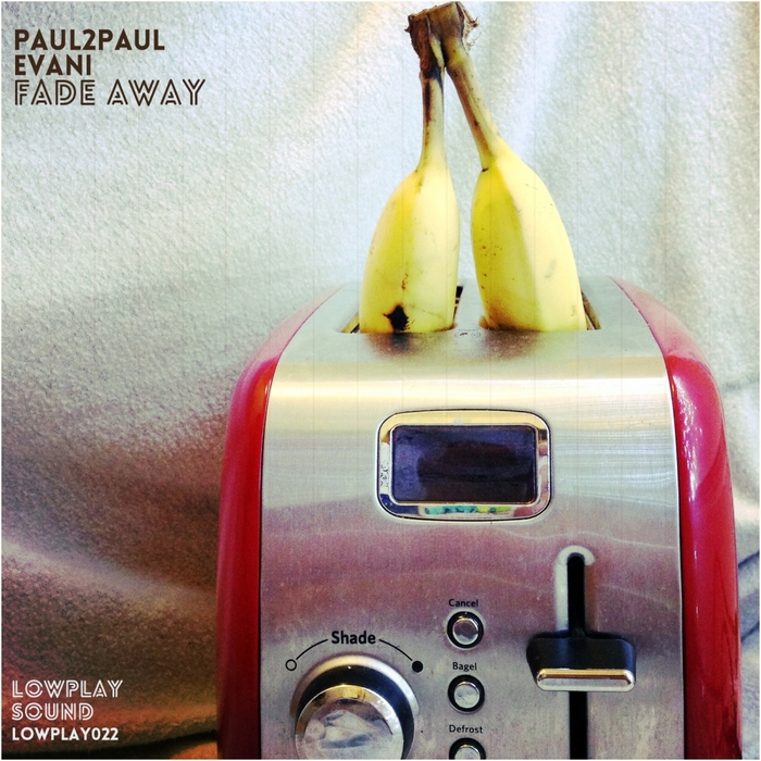 Paul2Paul,Evani – Fade Away