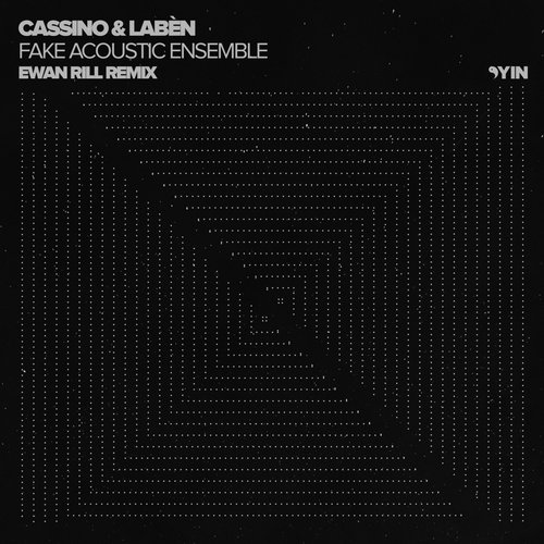 Cassino & Laben – Fake Acoustic Ensemble (Ewan Rill Remix)