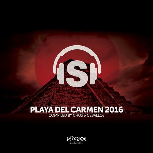 Playa Del Carmen 2016: Compiled by Chus & Ceballos