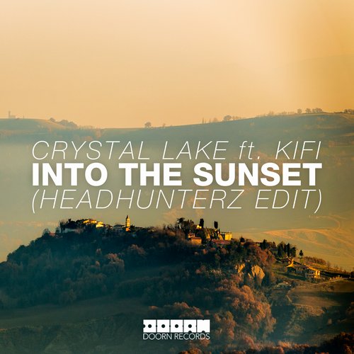 Crystal Lake feat. KiFi – Into The Sunset (Headhunterz Edit)