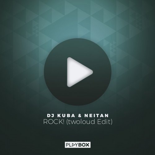DJ Kuba & Neitan – ROCK! (twoloud Edit)