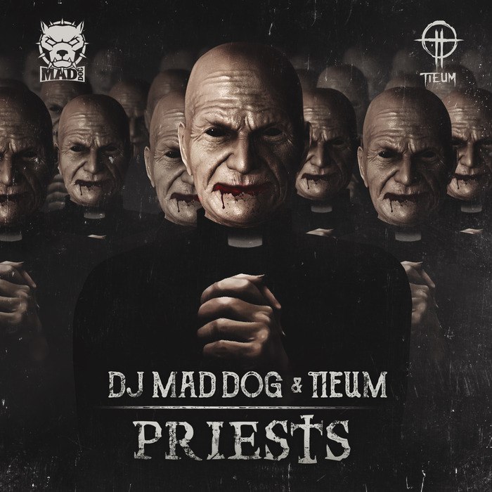 DJ Mad Dog & Tieum – Priests
