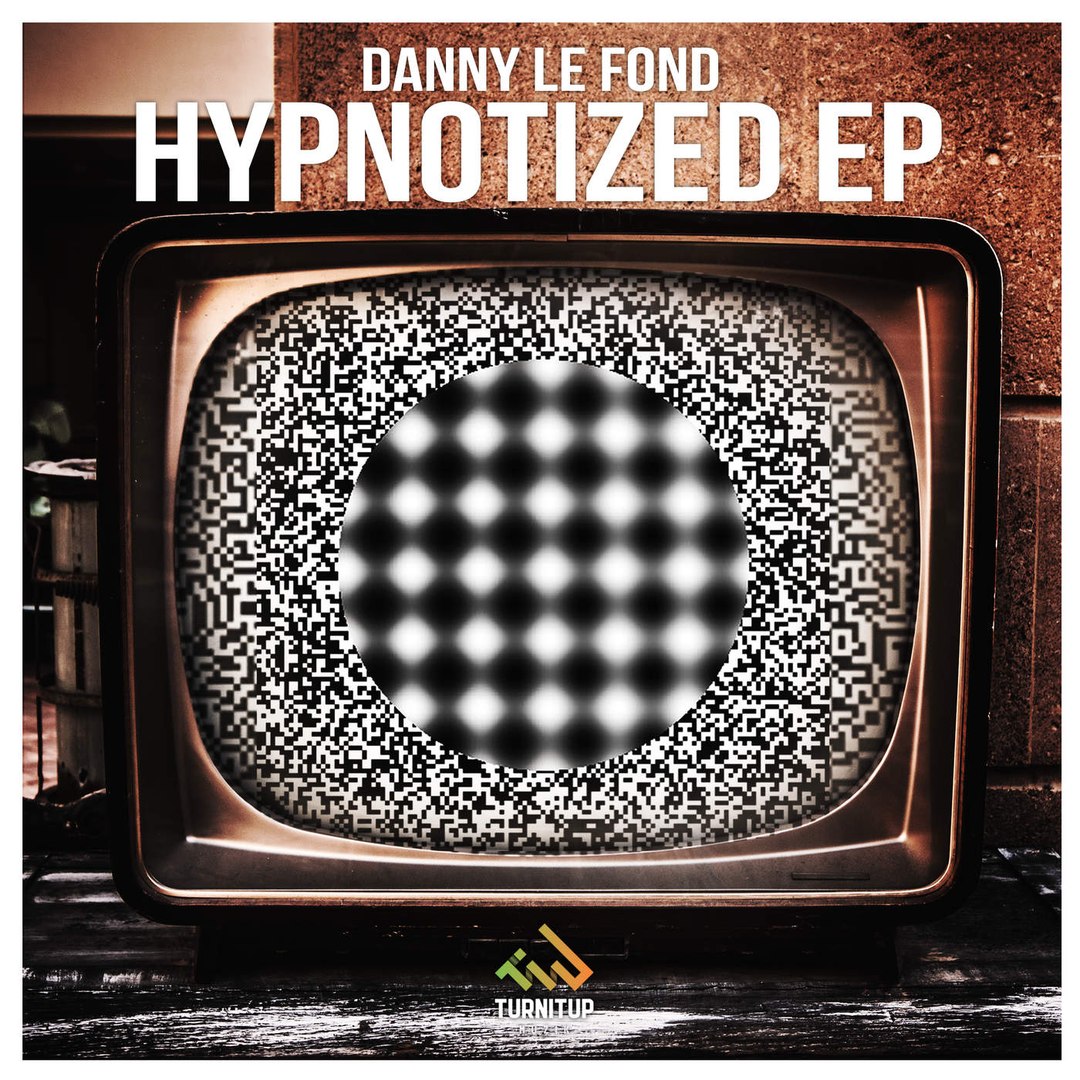 Danny Le Fond – Hypnotized EP