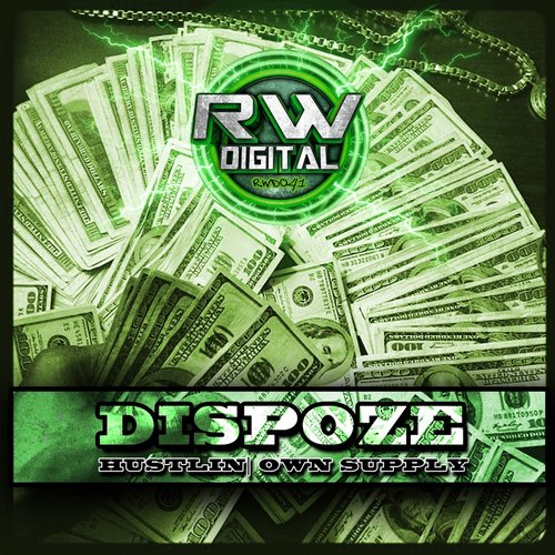 Dispoze – Hustin / Own Supply