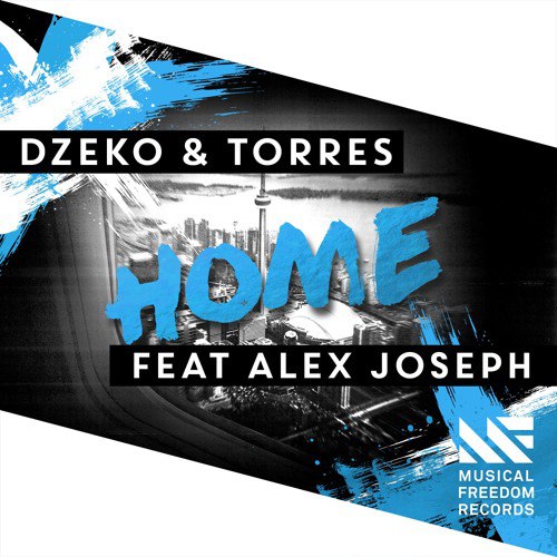 Dzeko & Torres Feat. Alex Joseph – Home