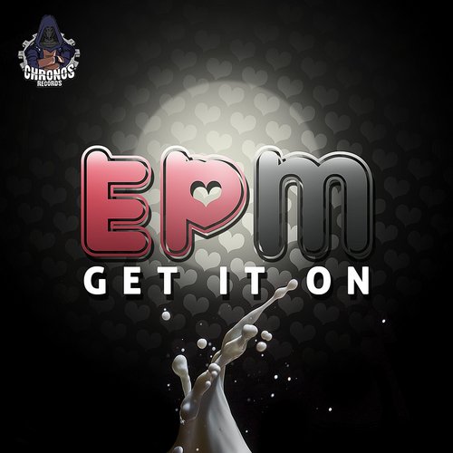 EPM – Get It On
