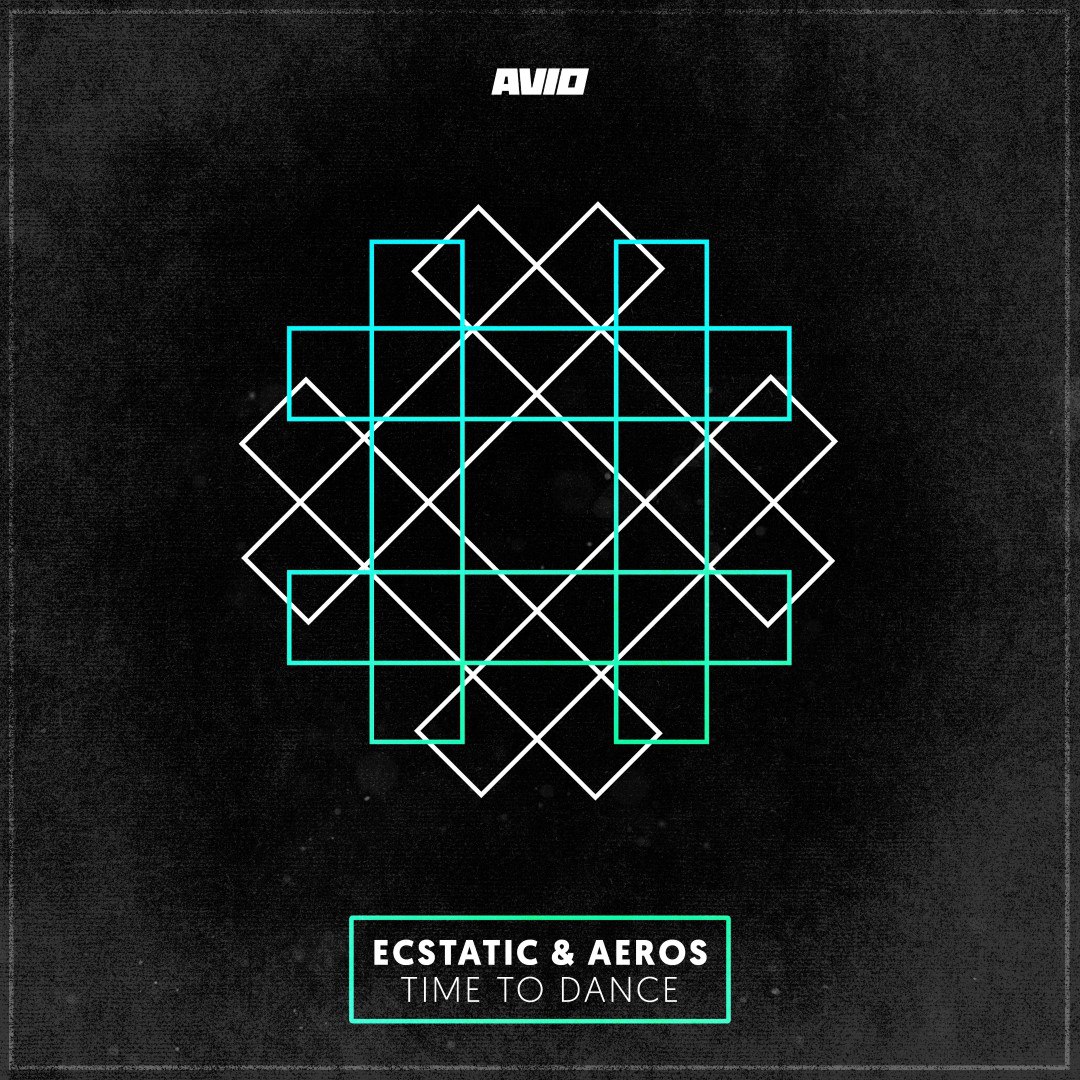 Ecstatic & Aeros – Time to Dance