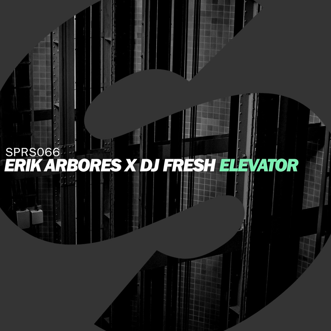 Erik Arbores x DJ Fresh – Elevator