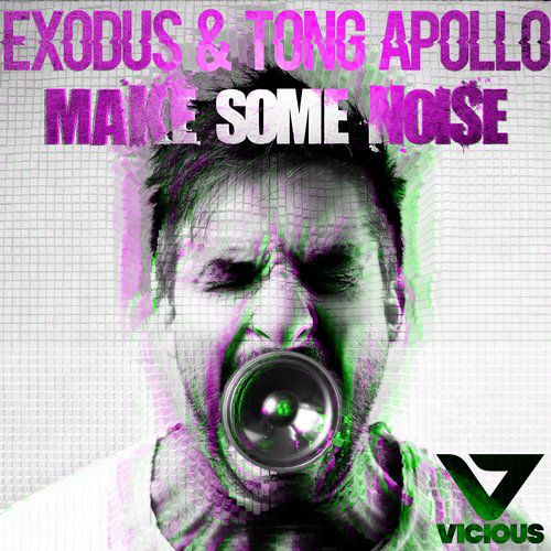 Exodus & Tong Apollo – Make Some Noise