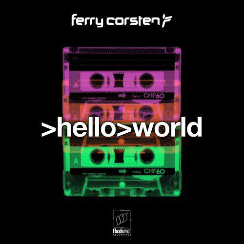 Ferry Corsten – Hello World
