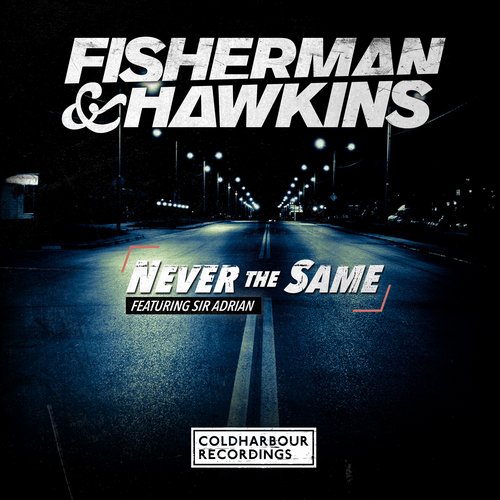 Fisherman & Hawkins feat. Sir Adrian – Never The Same