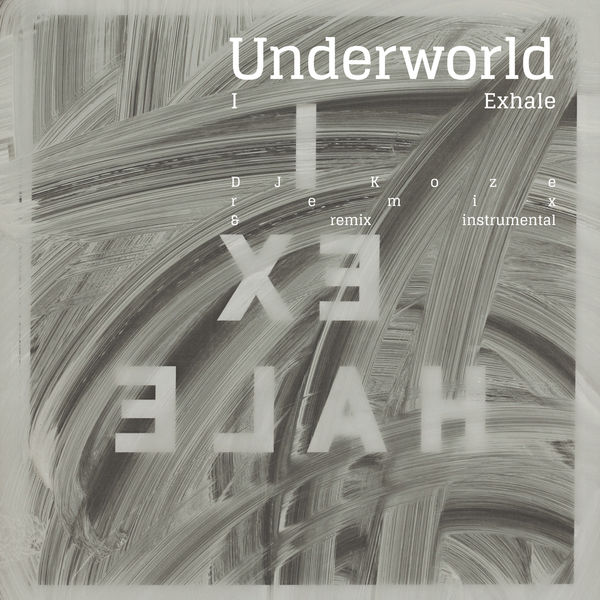 Underworld – I Exhale