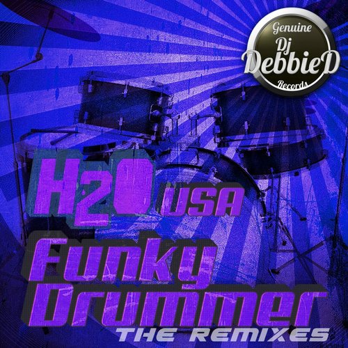 H2O (USA) – Funky Drummer (The Remixes)