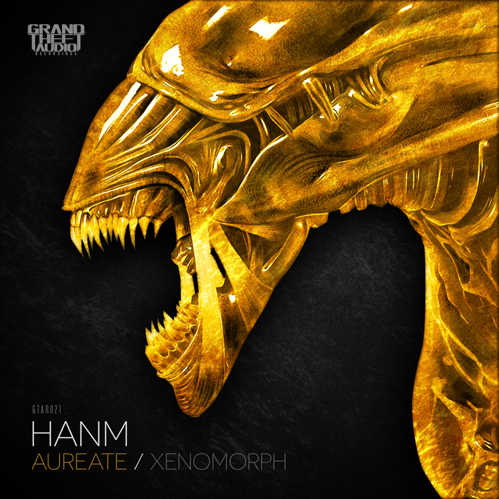 Hanm – Aureate / Xenomorph