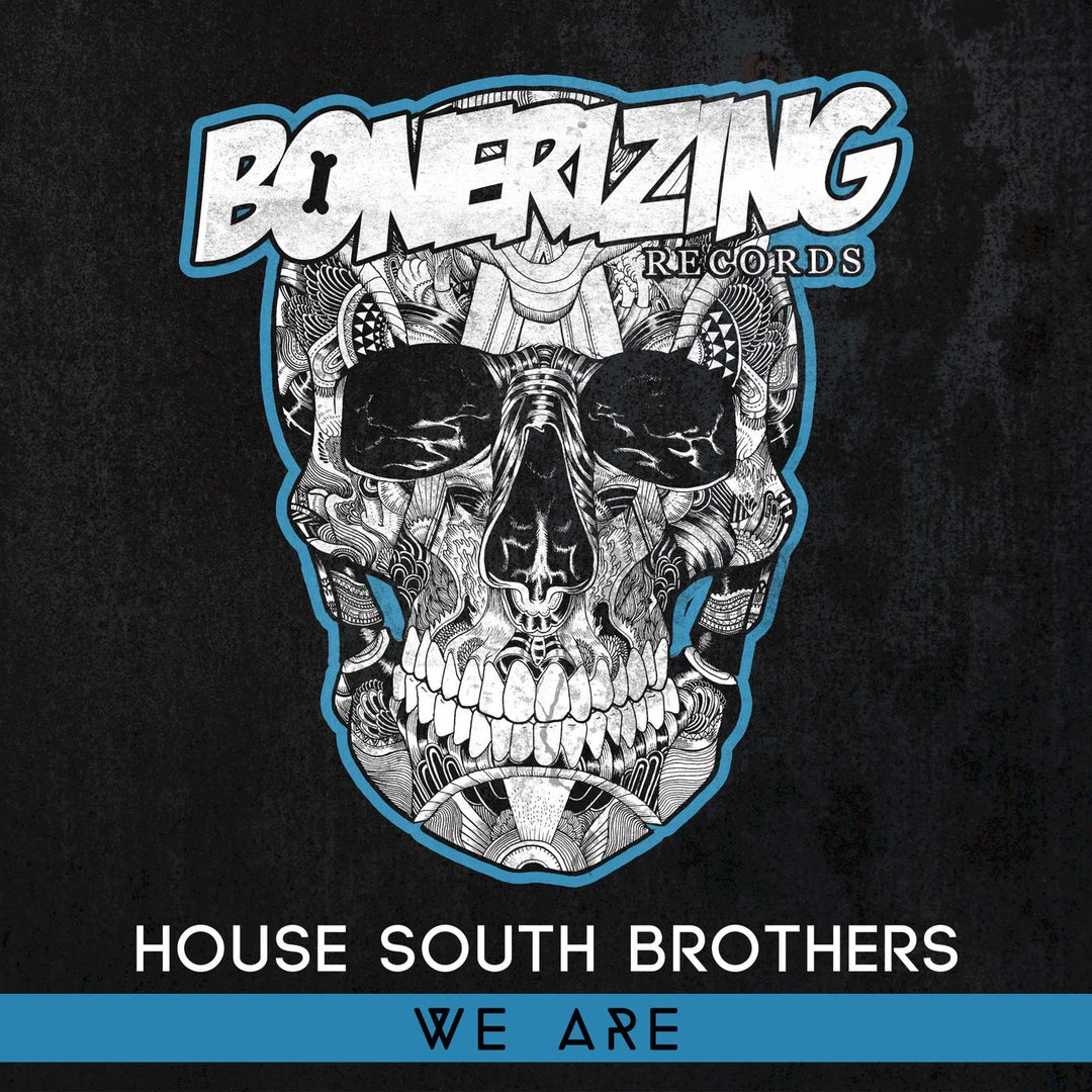 House South Brothers – We Are