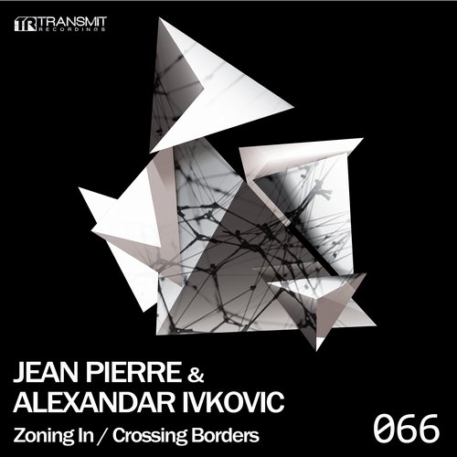 Jean Pierre & Alexandar Ivkovic – Zoning In / Crossing Borders
