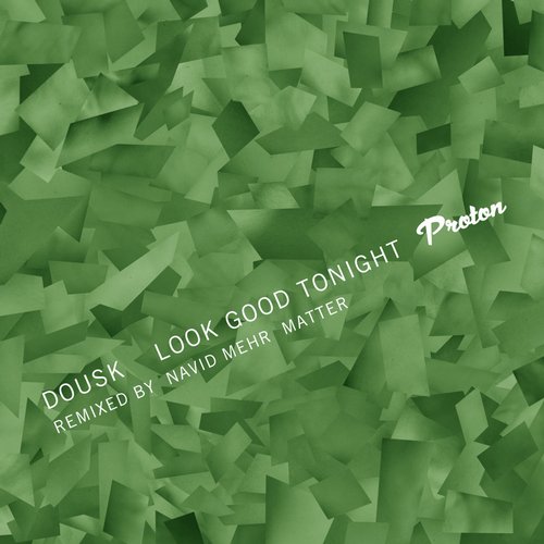 Dousk – Look Good Tonight (2016 Edition)
