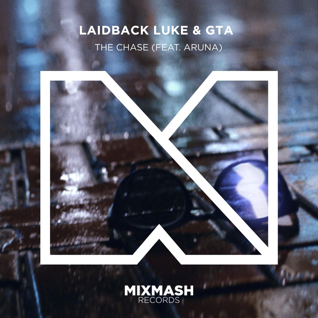 Laidback Luke & GTA feat. Aruna – The Chase Remixes